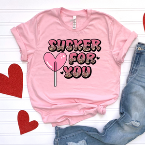 Sucker for you DTF Print