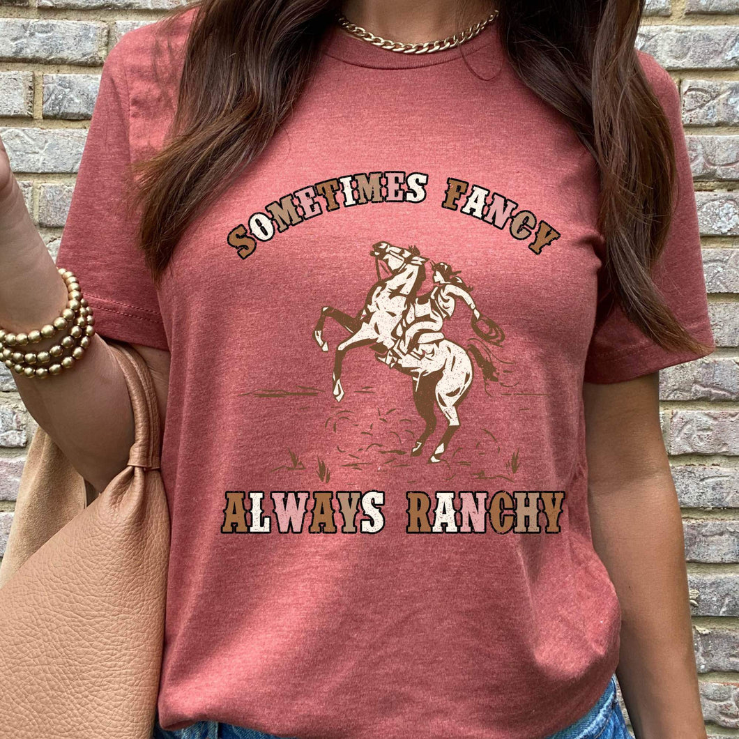 Sometimes Fancy, Always Ranchy DTF Print